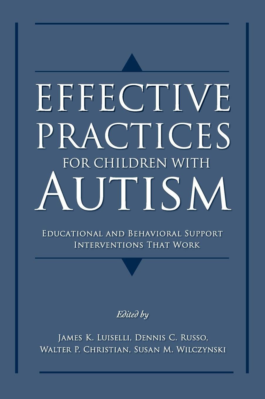 Effective Practices for Children with Autism: Educational and Behavior Support Interventions That Work