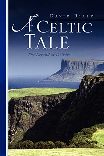 A Celtic Tale: The Legend of Deirdre