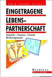 Eingetragene Lebenspartnerschaft. Unterhalt - Finanzen - Erbrecht