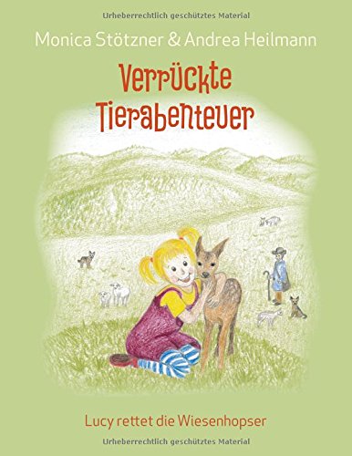 Verrückte Tierabenteuer: Lucy rettet die Wiesenhopser