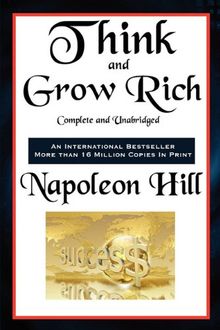 Think and Grow Rich Complete and Unabridged