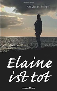 Elaine ist tot