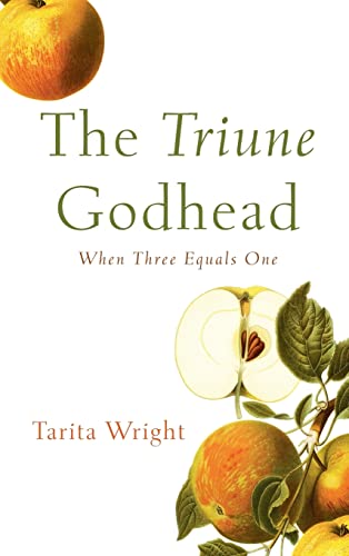The Triune Godhead: When Three Equals One