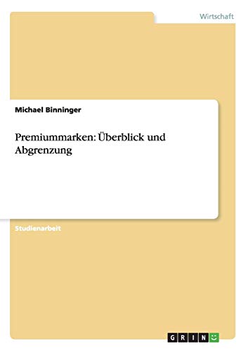 Premiummarken: Überblick und Abgrenzung