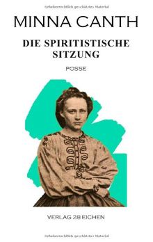 Die spiritistische Sitzung: Posse in einem Akt