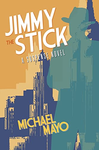 Jimmy the Stick (Jimmy Quinn Suspense Novel, Band 1)