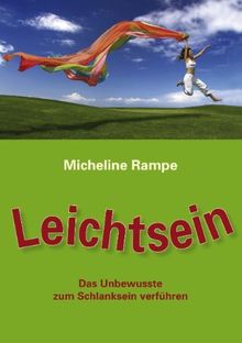 Leichtsein: Das Unbewusste zum Schlanksein verführen