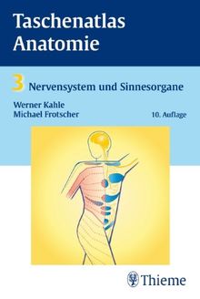 Taschenatlas Anatomie. in 3 Bänden: Taschenatlas Anatomie 03. Nervensystem und Sinnesorgane: BD 3