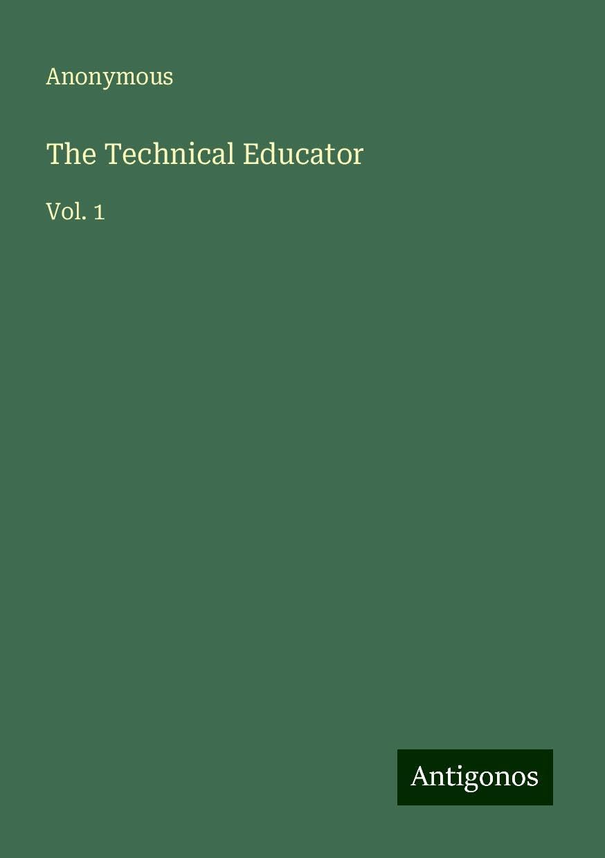 The Technical Educator: Vol. 1