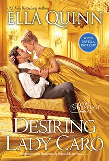 Desiring Lady Caro (The Marriage Game, Band 4)