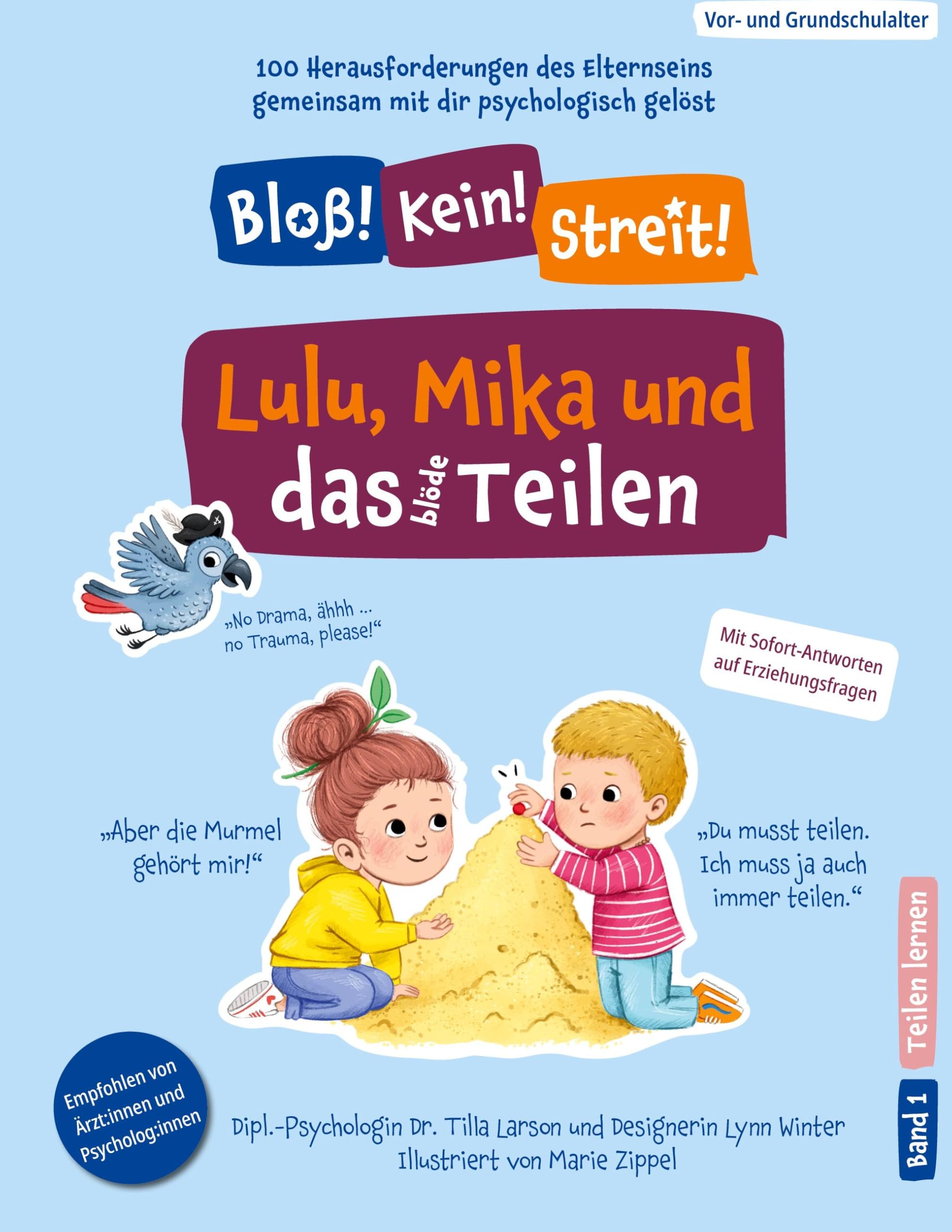 Lulu, Mika und das blöde Teilen (Bloß! Kein! Streit!)