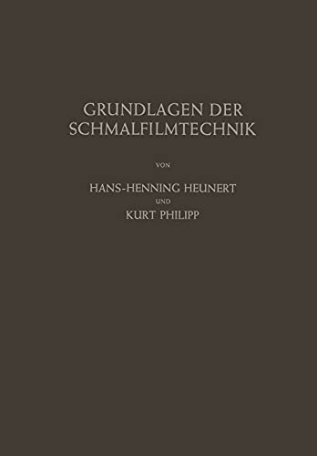 Grundlagen der Schmalfilmtechnik: Leitfaden Für Die Wissenschaftliche Kinematographie