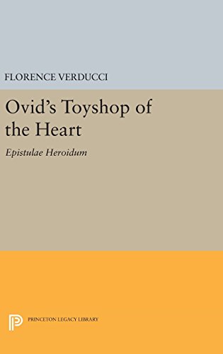 Ovid's Toyshop of the Heart: Epistulae Heroidum (Princeton Legacy Library)