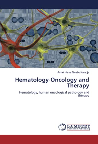 Hematology-Oncology and Therapy: Hematology, human oncological pathology and therapy