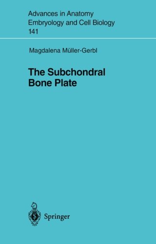 The Subchondral Bone Plate (Advances in Anatomy, Embryology and Cell Biology)