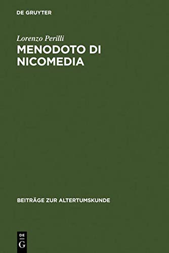 Menodoto di Nicomedia: Contributo a una storia galeniana della medicina empirica (Beiträge zur Altertumskunde, 206, Band 206)