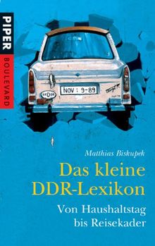 Das kleine DDR-Lexikon: Von Haushaltstag bis Reisekader