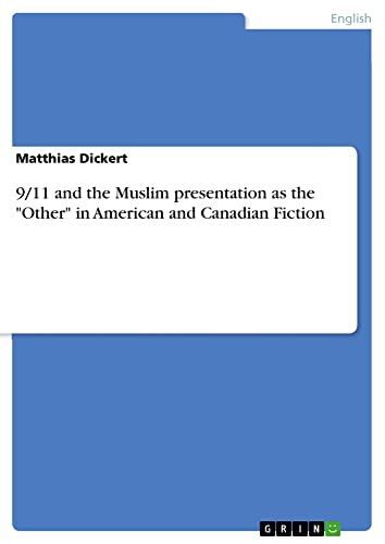 9/11 and the Muslim presentation as the Other in American and Canadian Fiction