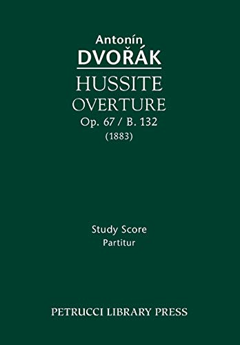 Hussite Overture, Op. 67 / B. 132: Study Score
