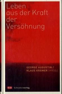 Leben aus der Kraft der Versöhnung