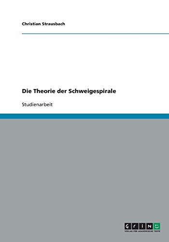 Die Theorie der Schweigespirale