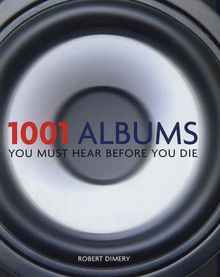 1001 Albums: You Must Hear Before You Die