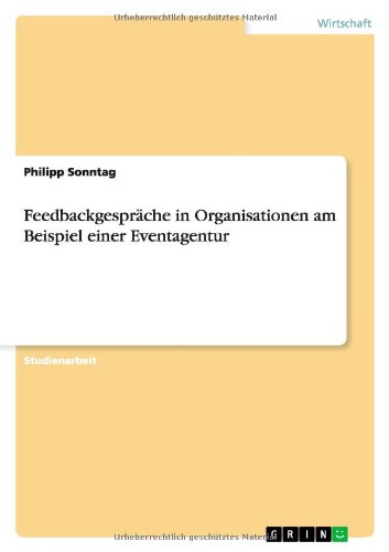 Feedbackgespräche in Organisationen am Beispiel einer Eventagentur