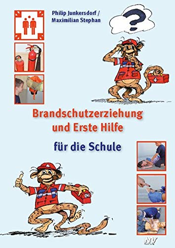 Junkersdorf, Philip: Brandschutzerziehung und Erste Hilfe für die Schule