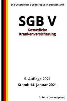 SGB V - Gesetzliche Krankenversicherung, 5. Auflage 2021
