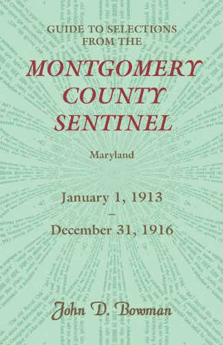 Guide to Selections from the Montgomery County Sentinel, Maryland: January 1, 1913 - December 31, 1916