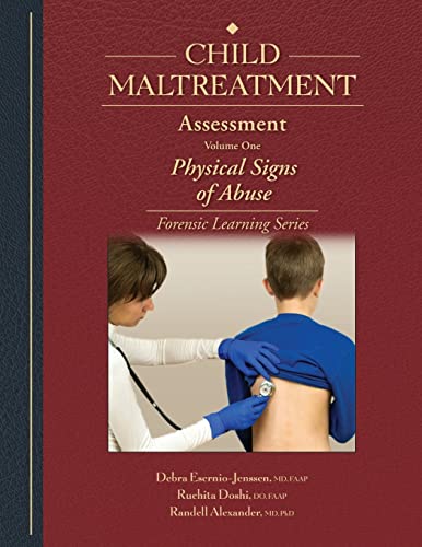 Child Maltreatment Assessment: Volume 1 - Physical Signs of Abuse (Forensic Learning Series)