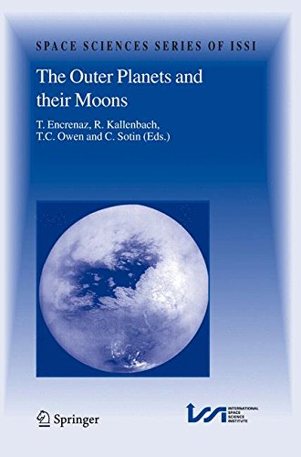 The Outer Planets and their Moons: Comparative Studies of the Outer Planets prior to the Exploration of the Saturn System by Cassini-Huygens (Space Sciences Series of ISSI, Band 19)