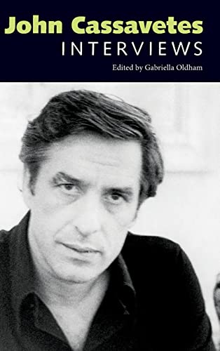 John Cassavetes: Interviews (Conversations With Filmmakers)