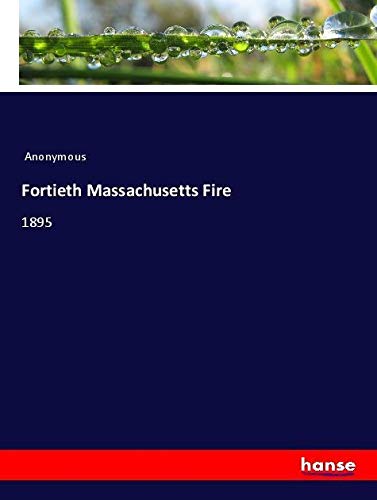 Fortieth Massachusetts Fire: 1895