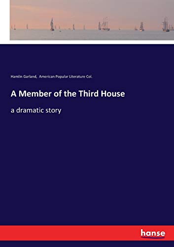 A Member of the Third House: a dramatic story