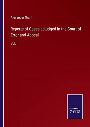 Reports of Cases adjudged in the Court of Error and Appeal: Vol. III