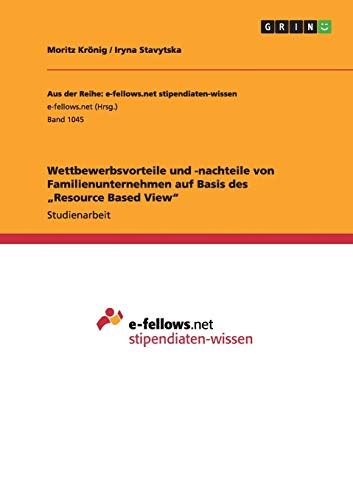 Wettbewerbsvorteile und -nachteile von Familienunternehmen auf Basis des Resource Based View