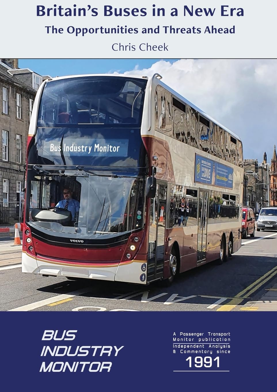 Britain's Buses in a New Era: The Opportunities and Threats Ahead (Bus Industry Monitor)