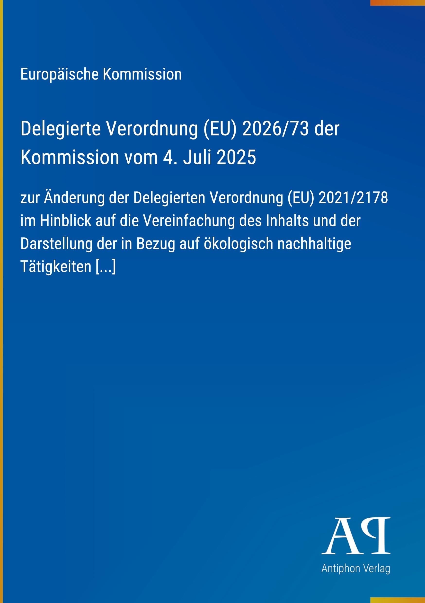 Delegierte Verordnung (EU) 2026/73 der Kommission vom 4. Juli 2025