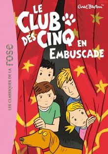 Le Club Des Cinq Tome 21 Le Club Des Cinq En Embuscade De Enid Blyton