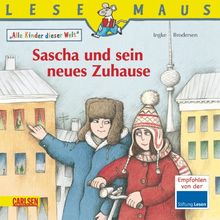 LESEMAUS, Band 196: Sascha und sein neues Zuhause: Alle Kinder dieser Welt