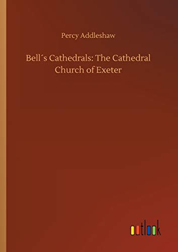Bell´s Cathedrals: The Cathedral Church of Exeter