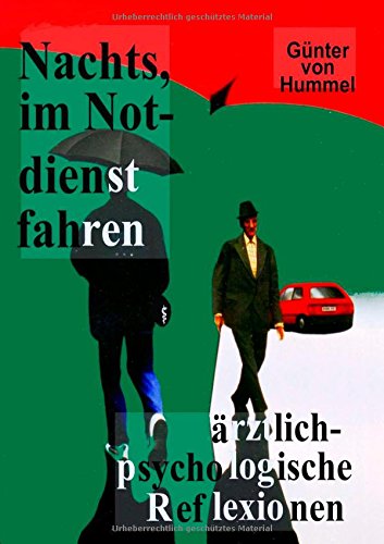 Nachts, im Notdienst fahren: Ärztlich - psychologische Reflexionen