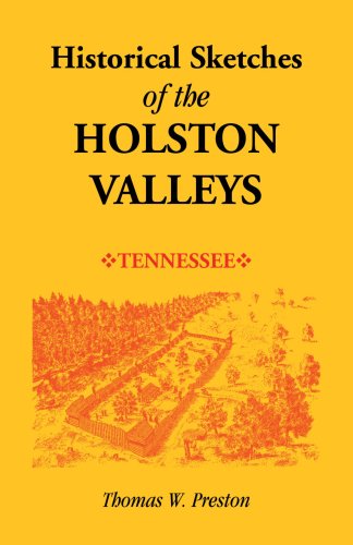 Historical Sketches of the Holston Valleys, Tennessee
