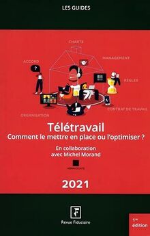 Télétravail : comment le mettre en place ou l'optimiser ? : 2021