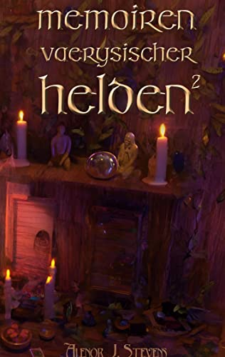 Memoiren vaerysischer Helden II: Kurzgeschichtensammlung Band 2 (Vaerysische Memoiren)