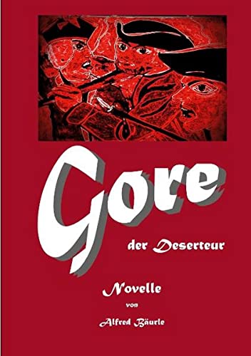 Gore: der Desserteur
