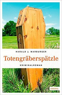 Totengräberspätzle: Kriminalroman