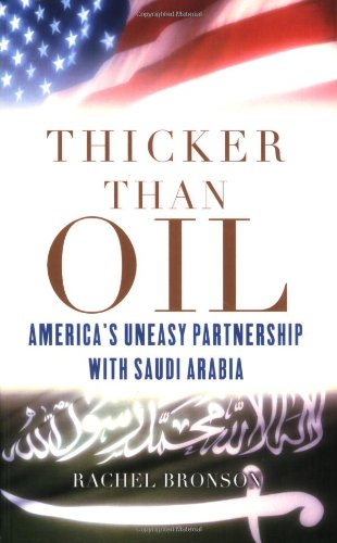 Thicker Than Oil: America's Uneasy Partnership with Saudi Arabia