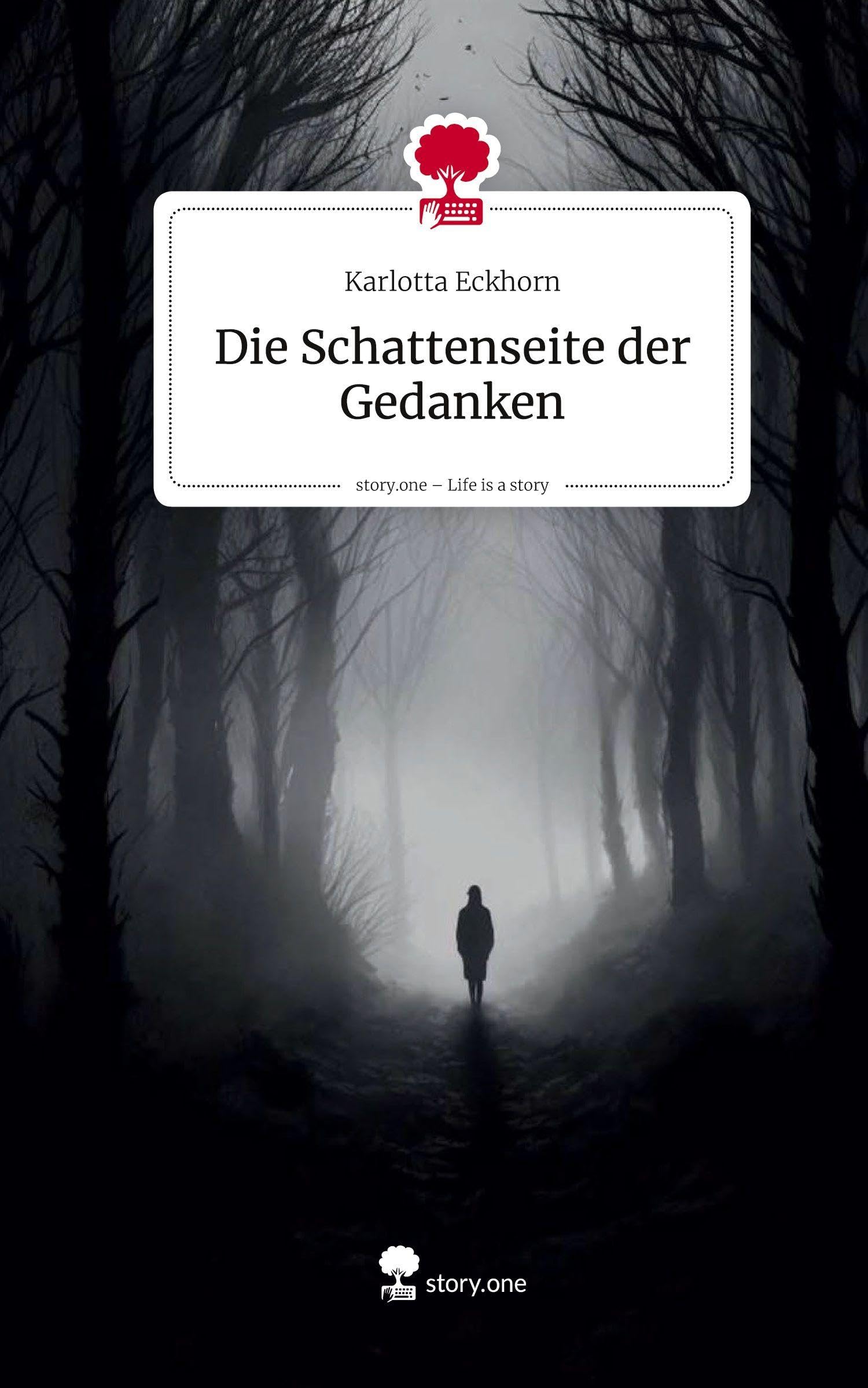 Die Schattenseite der Gedanken. Life is a Story - story.one